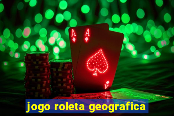 jogo roleta geografica